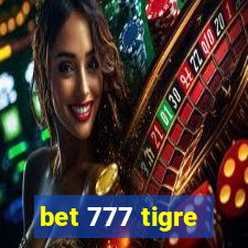 bet 777 tigre